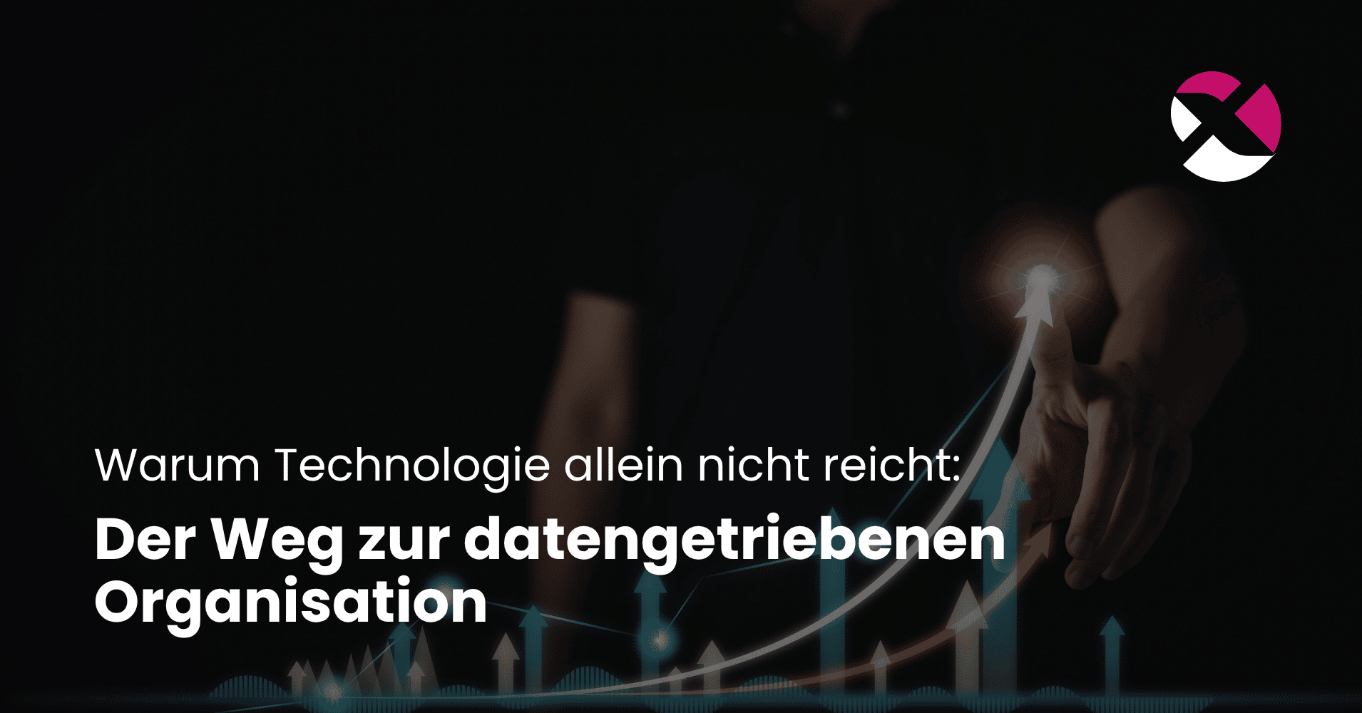smartdataworx_blog_weg_zur_datengetriebenen_organisation