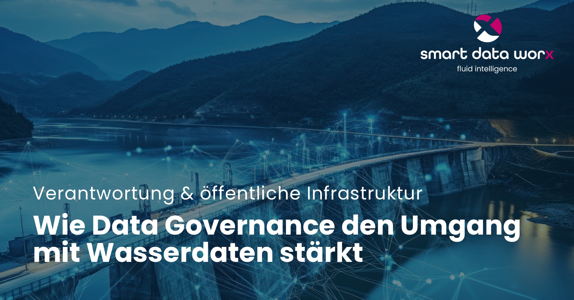 smartdataworx_blog_wie_datagovernance_umgang_mit_wasserdaten_staerkt smartdataworx_blog_wie_datagovernance_umgang_mit_wasserdaten_staerkt